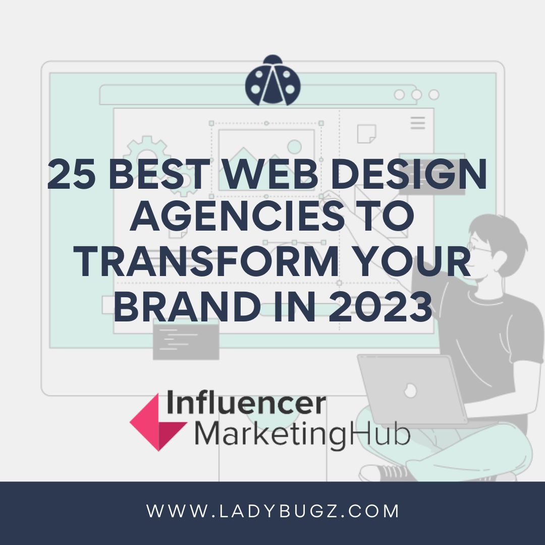 25 Best Web Design Agencies to Transform Your Brand in 2023 Image for Press Article
