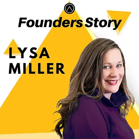 Founders Story Graphic Featuring Lysa Miller