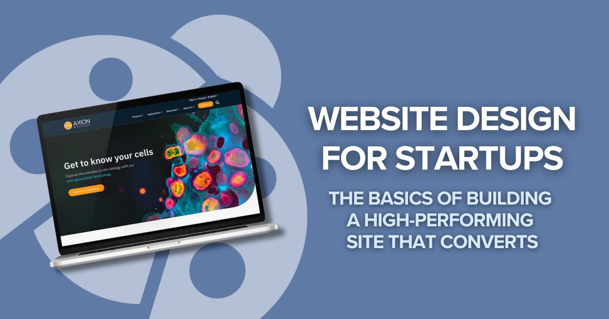 Website Design for Startups Blog Post Image with a Picture of a Startup Biotech Website Design