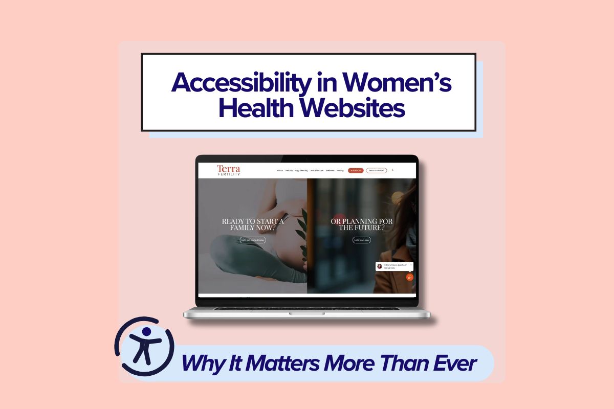 Healthcare Website Accessibility is Essential for the Well-Being of All Women.