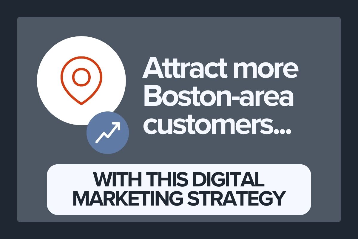 FEATURE image of Digital marketing strategy to attract more Boston-area customers.