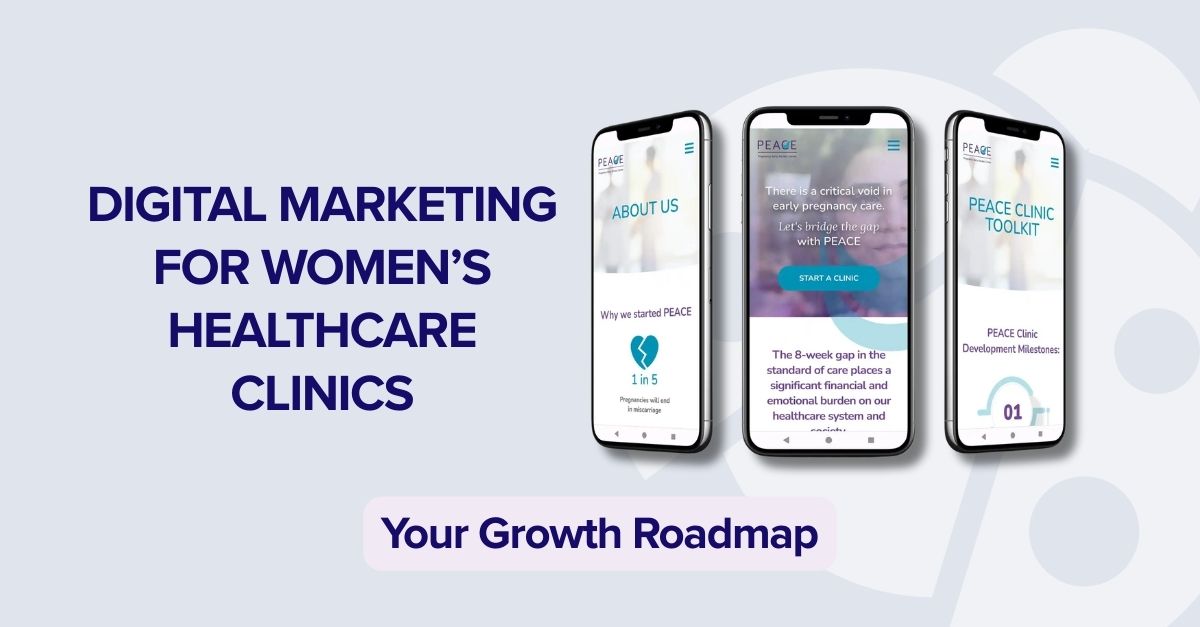 Digital Marketing Roadmap for Women’s Healthcare Clinics.