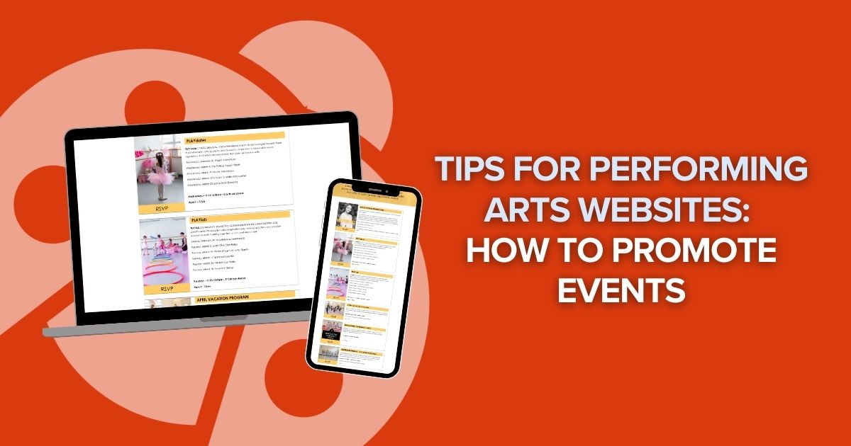 Tips for Performing Arts Organizations How to Promote Events on Your Website.