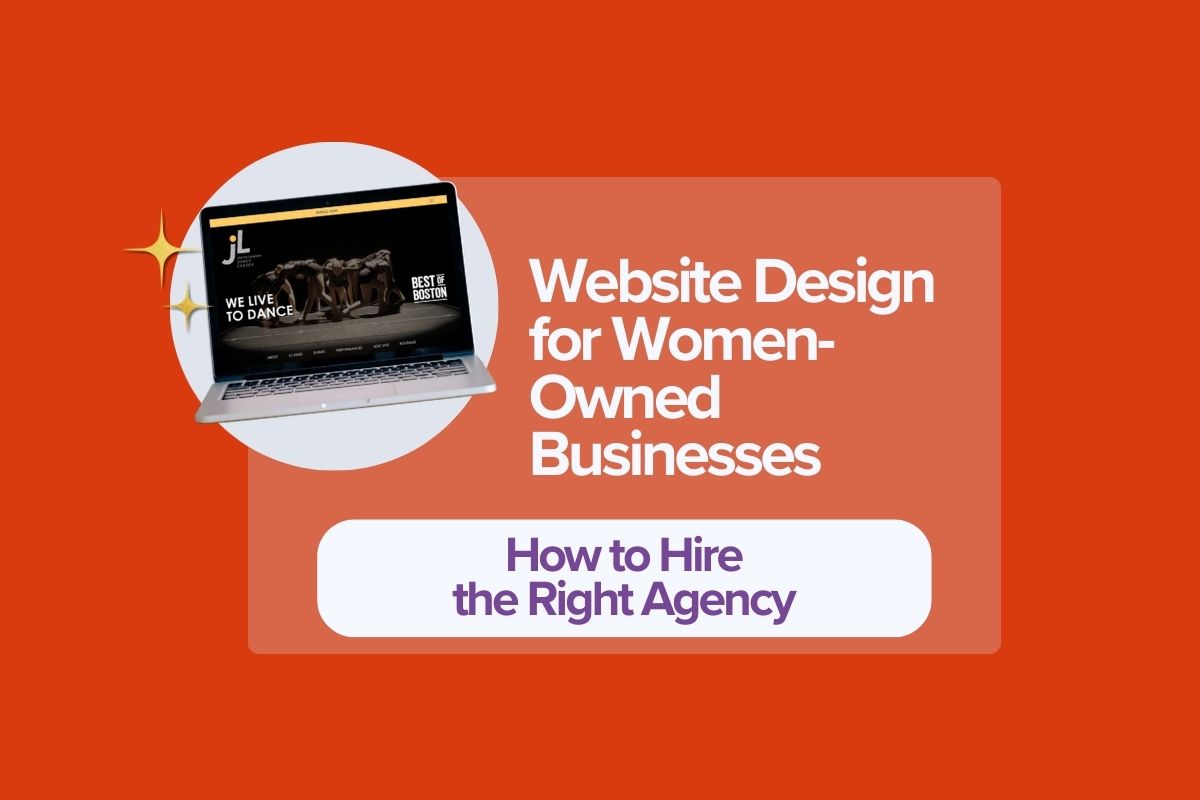 Website Design for Women-Owned Businesses and How to Hire the Right Agency.