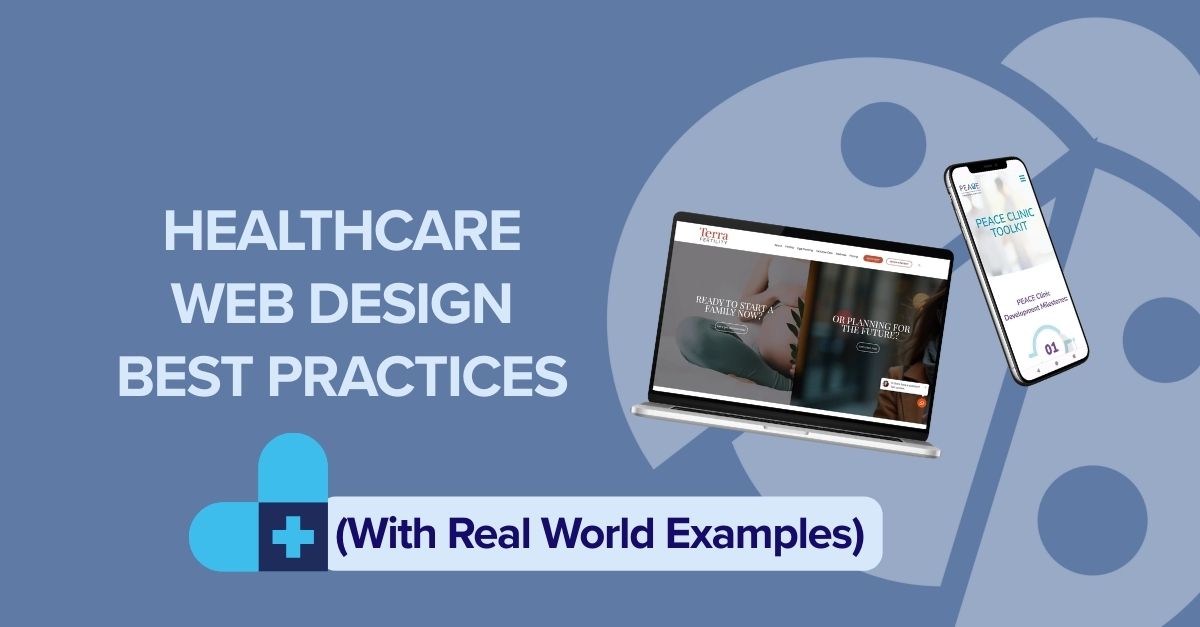 Healthcare Web Design Best Practices.